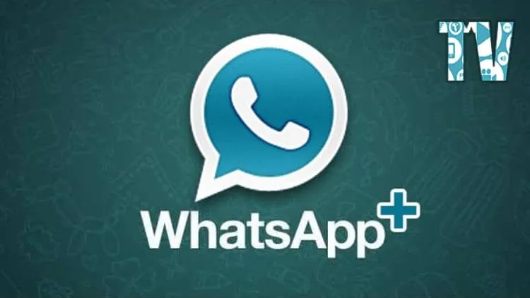 WhatsApp Plus Nedir ve Nasıl Kullanılır?