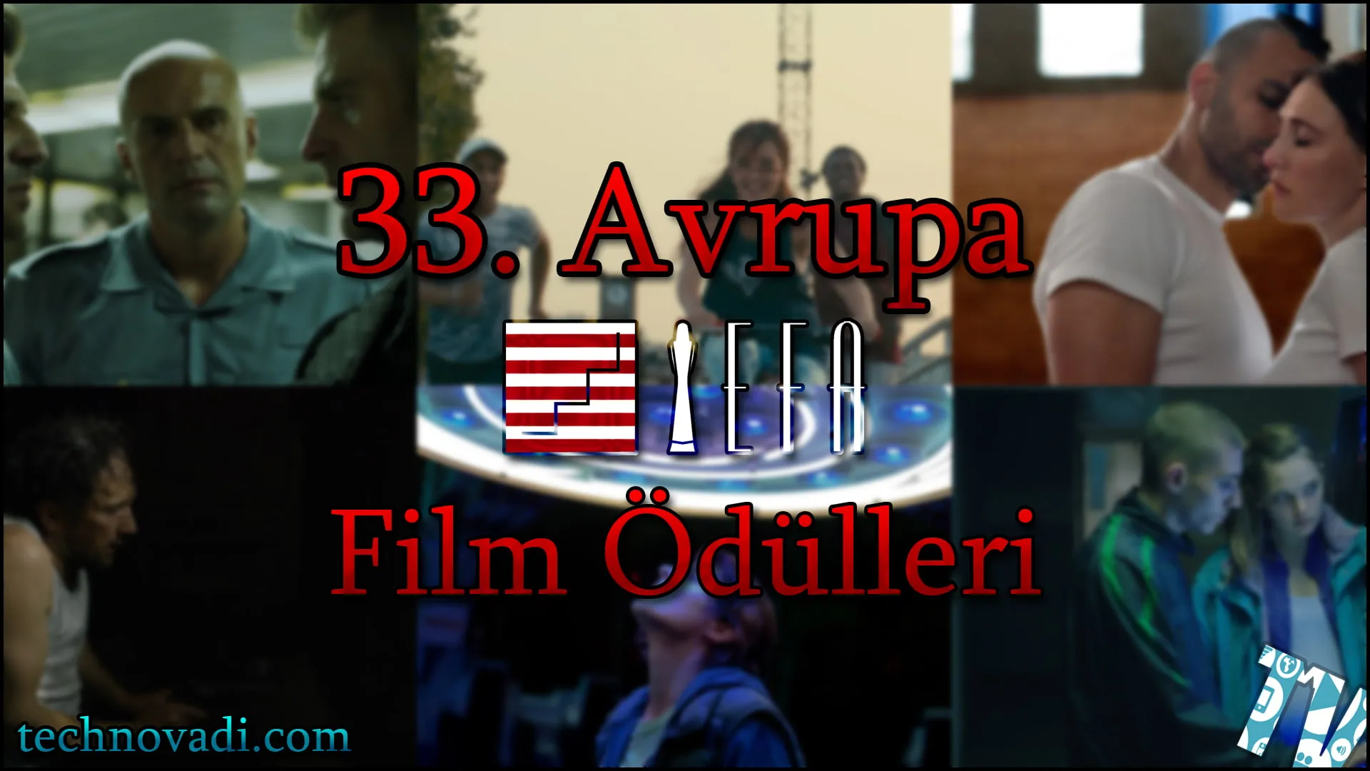 33. Avrupa Film Ödüllerinde Değerlendirilecek Filmler