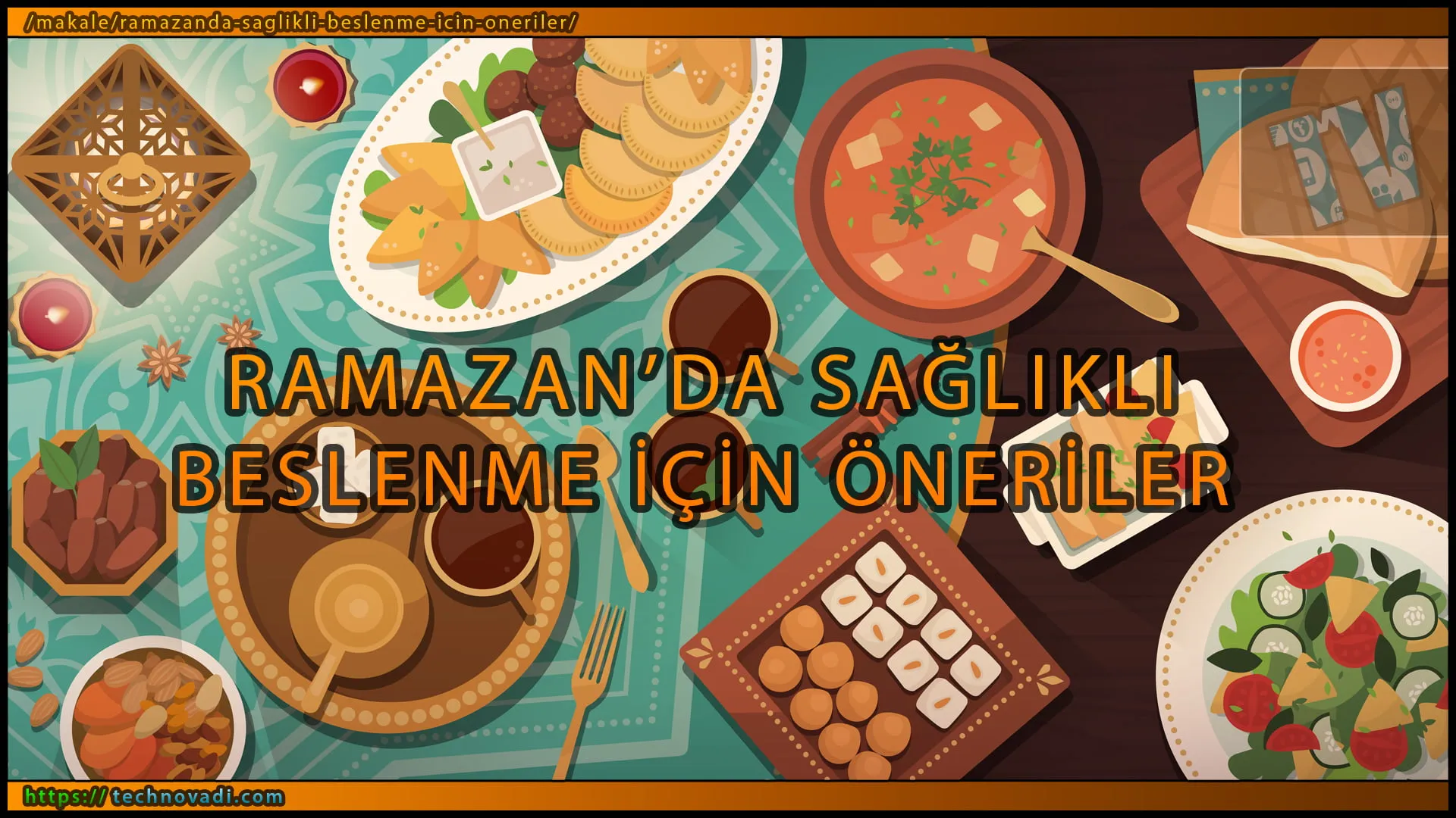 Ramazanda Sağlıklı Beslenme İçin Öneriler 2025