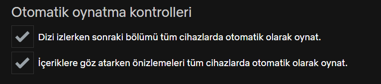 Netflix Otomatik Oynatma özelliği kapatma - Otomatik Oynatma Kontrolleri